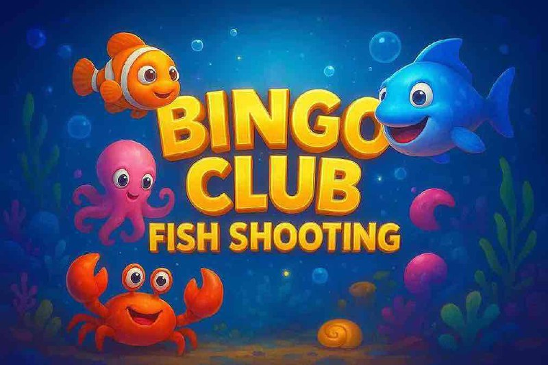 Bingo Club Fish Shooting 78BOSS - Trải Nghiệm Đỉnh Cao